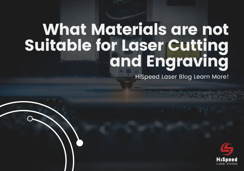 which materials are not suitable for laser cutting and engraving